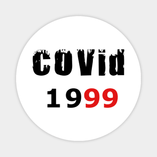 COVID 19 Birthday Party T-Shirt Birthday 1999 T-Shirt Magnet